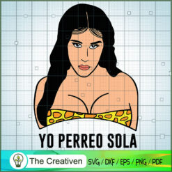 Yo Perreo Sola SVG, Bad Bunny SVG, Latin Trap SVG