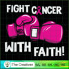 Fight Cancer with Faiths Bre SVG Cut File for Cricut 3 49 copy 15