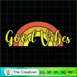 Rainbow Good Vibes Hippy Hippie SVG, Peace Love SVG, Hippie Soul SVG
