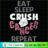 Eat Sleep Crush Breast Cance SVG Cut File for Cricut 3 22 copy 28
