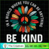 World Be Kind Sunflower Peac SVG Cut File for Cricut