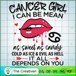 Cancer Girls I Can Be Mean o SVG Cut File for Cricut