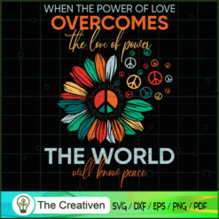 The Power of Love Sunflower Hippie SVG, Sunflower SVG, Hippie Soul SVG