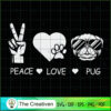 Peace Love Pug Pet Dog Lover SVG Cut File for Cricut