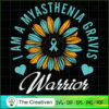 I Am a Myasthenia Gravis War SVG Cut File for Cricut