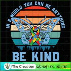 In a World Be Kind Autism Bu SVG Cut File for Cricut