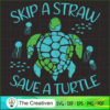 Skip a Straw Save a Turtle P SVG Cut File for Cricut 3 49 copy 13