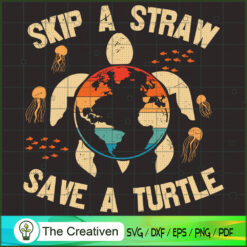 Skip a Straw Save a Turtle S SVG Cut File for Cricut