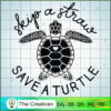 Skip a Straw Save a Turtle SVG, Turtle Slogan SVG, Turtle SVG