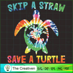 Skip a Straw Save a Turtle O SVG Cut File for Cricut