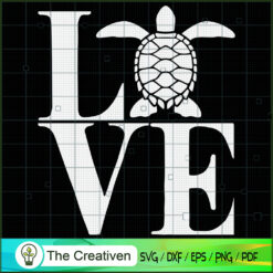 I Love Turtles SVG, Slogan Sea Turtle SVG, Turtle SVG