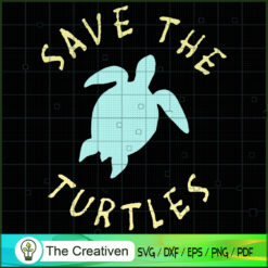 Save the Turtles, Save the Sea SVG, Slogan SVG, Turtle SVG