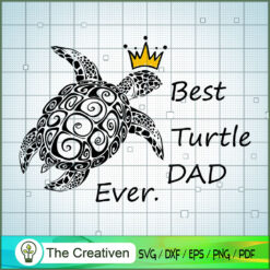 Best Turtle Dad Ever SVG Cut File for Cricut & Silhouette