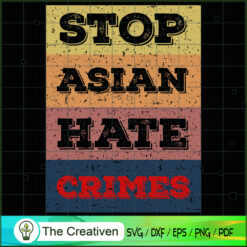 Stop Asian Hate Stop AAPI Hate SVG , Trending SVG