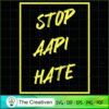 Stop AAPI Hate Stop Asian Hate SVG Cut File for Cricut & Silhouette