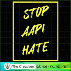 Stop AAPI Hate Stop Asian Hate SVG Cut File for Cricut & Silhouette