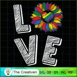 Love LGBT Pride Sunflower SVG, Pride Sunflower SVG, LGBT SVG