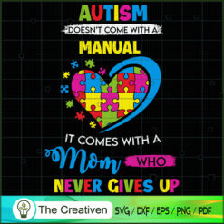 Mom Never Give Up Autism Awareness SVG, Mom SVG, Autism Awareness SVG