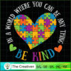 Be Kind Puzzle Heart Autism  SVG Cut File for Cricut