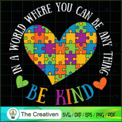 Be Kind Puzzle Heart Autism  SVG Cut File for Cricut