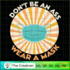 Wear Mask Face Quarantine SVG , Mask SVG 3 92 copy 3