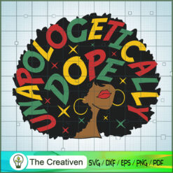 Unapologetically Dope Afro B SVG Cut File for Cricut
