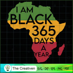 Black 365 Days a Year Black  SVG Cut File for Cricut