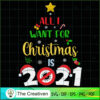 All I Want for Christmas is 2021 SVG Cut File for Cric Design 13562 2 141 copy 2