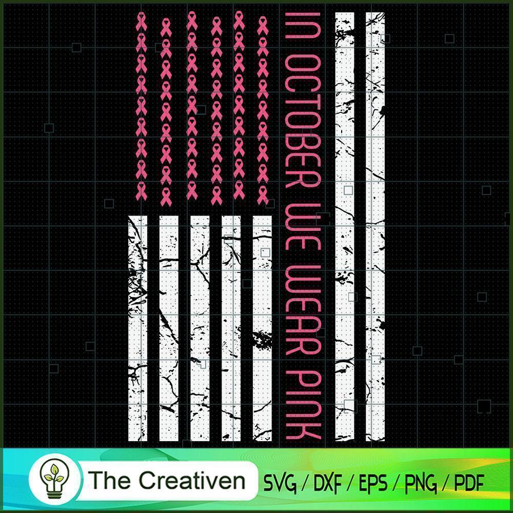 In October Wear Pink Flag Br SVG Cut File for Cricut 1 In October Wear Pink Flag Br SVG Cut File for Cricut