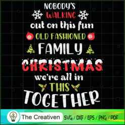Nobody's Walking out Family  SVG Cut File for Cricut