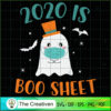 2020 is Boo Sheet Halloween  SVG Cut File for Cricut