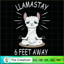 Llama Stay 6 Feet Away Social Distancing SVG, Halloween SVG, LLama SVG