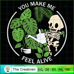 You Make Me Feel Alive Hallo SVG Cut File for Cricut