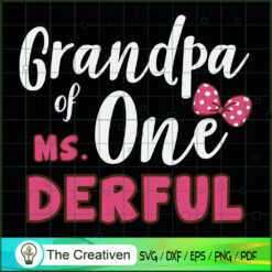 Grandpa of Ms Onederful 1th Birthday SVG Cut File for  Design 13186