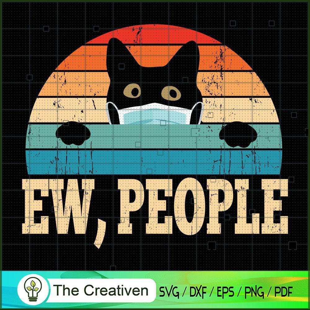 Ew People Funny Cat SVG , Cat Lover SVG , Funny Cat SVG 1 Ew People Funny Cat SVG , Cat Lover SVG , Funny Cat SVG