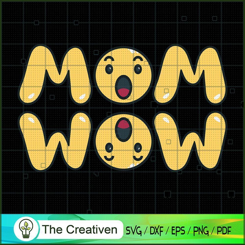 Wow Mom Mother Day Gift SVG , Mother Day SVG , Wow SVG 1 Wow Mom Mother Day Gift SVG , Mother Day SVG , Wow SVG