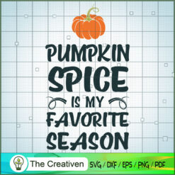 Pumpkin Spice is My Favorite Season SVG Cut File for C Design 13098