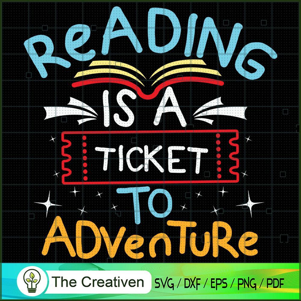 Reading is a Ticket to Adventure SVG , Adventure SVG , Book Lover SVG 1 Reading is a Ticket to Adventure SVG , Adventure SVG , Book Lover SVG