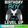 Birthday Boy Time to Level U SVG Cut File for Cricut