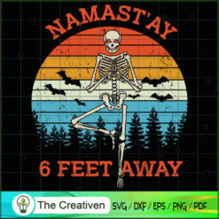 Namastay 6 Feet Away Funny Halloween SVG Cut File for  Design 13043