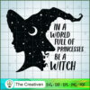 Be a Witch Funny Halloween SVG , Witch Halloween SVG , Witch SVG 2 84 copy 2