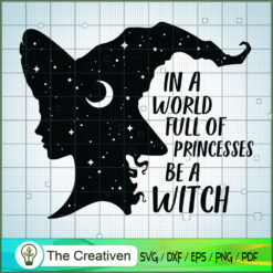 Be a Witch Funny Halloween SVG , Witch Halloween SVG , Witch SVG