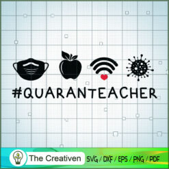 Quaranteacher SVG Cut File for Cricut & Silhouette