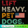 Lift Heavy Pet Dogs Gym SVG, Life Quotes SVG, Pet Dogs SVG 3 32 copy 21