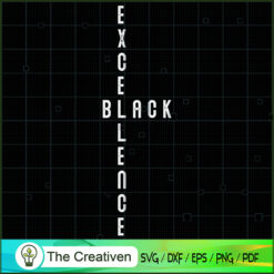 Excellence Black SVG, Life Quotes SVG, Afro-American SVG