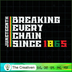 Breaking Every Chain Since 1865 SVG Cut File for Cricu Design 12873