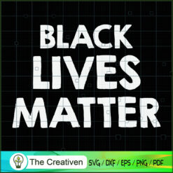 Black Lives Matter Cricut File SVG Cut File for Cricut & Silhouette
