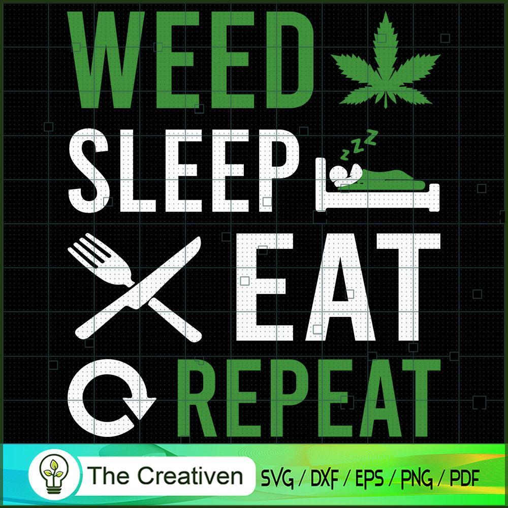 Weed Sleep Eat Repeat SVG Cut File for Cricut & Silhouette 1 Weed Sleep Eat Repeat SVG Cut File for Cricut & Silhouette