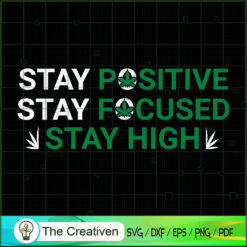 Stay Positive Stay Focused S SVG Cut File for Cricut