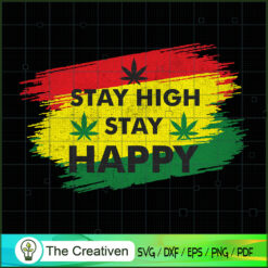 Stay High Stay Happy SVG Cut File for Cricut & Silhouette